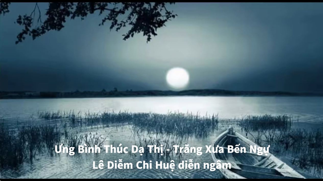 Tiếng Thơ Hoa Vàng: Ưng Bình Thúc Dạ Thị – Trăng Xưa Bến Ngự